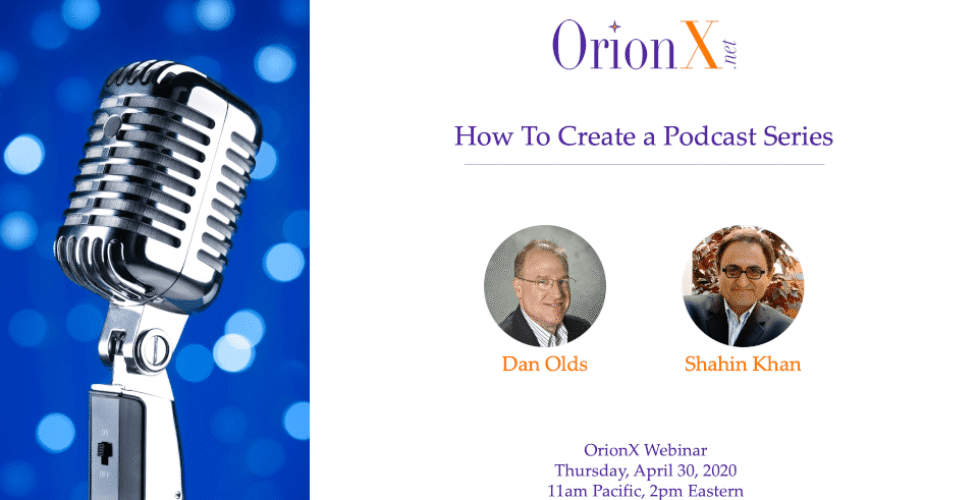 OrionX-How-to-Create-a-Podcast-Series-April-20-2020